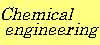Chemical Engineering