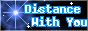 Distance With You
